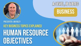 Human Resource Management Objectives  ALevel IB amp BTEC Business [upl. by Ecyar318]