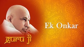 Ek Onkar  Guruji Bhajans  Guruji World of Blessings [upl. by Laurin11]