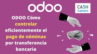 ODOO Cómo controlar eficientemente el pago de nóminas por transferencia bancaria [upl. by Henriha]