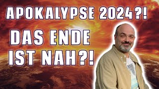 Apokalypse 2024 Sind wir in der Endzeit [upl. by Calista]