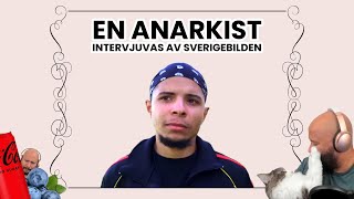 REACTLORD Sverigebilden intervjuar en anarkist [upl. by Nihcas]