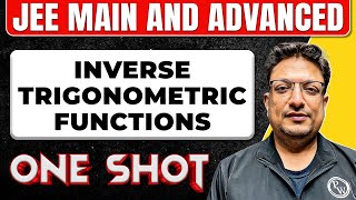 INVERSE TRIGONOMETRIC FUNCTIONS in One Shot All Concepts amp PYQs Covered  JEE Main amp Advanced [upl. by Flss]