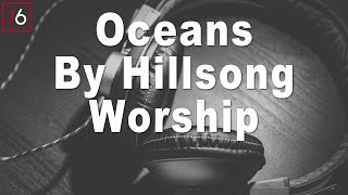 Hillsong Worship  Oceans Instrumental Music and Lyrics [upl. by Yehus470]