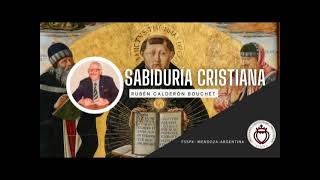 Sabiduría Cristiana 6  1992Profesor Rubén Calderón Bouchet [upl. by Aleris]