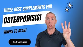 Three Best Supplements for Osteoporosis Where To Start [upl. by Enenej]