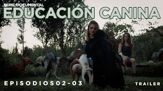 EDUCACIÓN CANINA E02E03 SerieDocumental TRAILER [upl. by Aisylla]