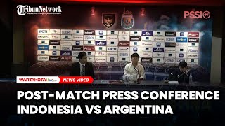 Konferensi Pers STY Usai Pertandingan Indonesia vs Argentina [upl. by Latoniah726]