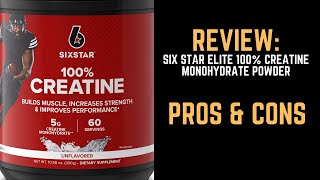 Review Review Six Star Elite 100 Creatine Monohydrate Powder Pros and Cons [upl. by Esilrahc671]