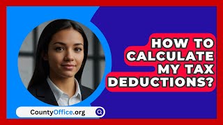 How To Calculate My Tax Deductions  CountyOfficeorg [upl. by Hteazile399]