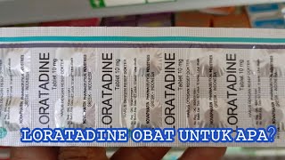 LORATADINE OBAT APA Manfaat Efek Samping dan Dosis Pengunaan [upl. by Meredithe]