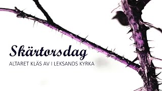 Skärtorsdag altaret kläs av i Leksands kyrka [upl. by Sparky]