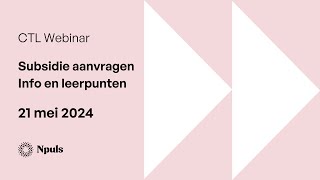 CTL Subsidieregeling webinar Info en leerpunten voor de aanvraagronde [upl. by Yoshio]