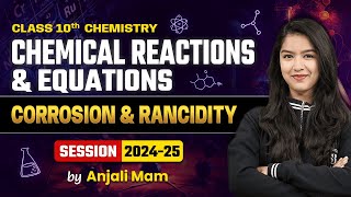 Corrosion and Rancidity Class 10 Chemistry Chapter 1  Chemical Reactions and Equations Anjali Mam [upl. by Ries]