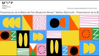 PRESENTACIÓN DE LA BIBLIA DEL PAN MODERNIST BREAD  Nathan Myhrvold Seattle [upl. by Borlow]