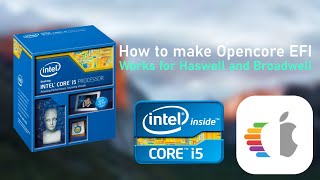 How to make Opencore EFI for Haswell and Broadwell [upl. by Melina]