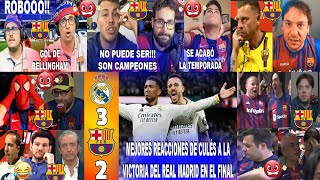 MEJORES REACCIONES CULÉS A LA REMONTADA DEL REAL MADRID 32 BARCELONA CON GOL DE BELLINGHAM AL FINAL [upl. by Newg]