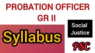 PROBATION OFFICER GR II Social Justice PSC Syllabus psc Probation office syllabus pscsyllabus [upl. by Etterb]