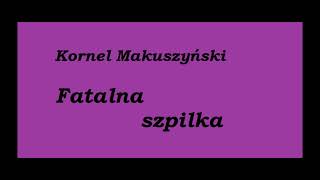 Kornel Makuszyński Fatalna szpilka Rozdział 1 Audiobook [upl. by Nidya]