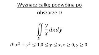 Całka podwójna cz4 Oblicz całkę podwójną po obszarze D [upl. by Angid]