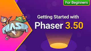 Game Development with Phaser 3 50 Getting Started for Beginners [upl. by Nelleoj631]