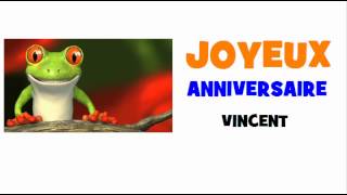 JOYEUX ANNIVERSAIRE VINCENT [upl. by Yevette]