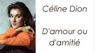 Céline Dion  Damour ou damitié  Paroles [upl. by Noremak]