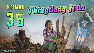 Keimah Thingtlang Nula  35 Angel Pops [upl. by Elocan]