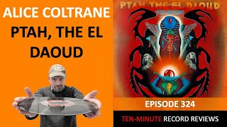 Alice Coltrane  Ptah The El Daoud Episode 324 [upl. by Aled]