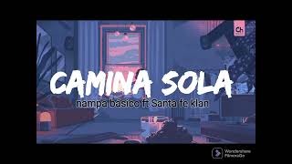 Camina Sola Nanpa Básico ft Santa fe Klanletra [upl. by Stouffer]