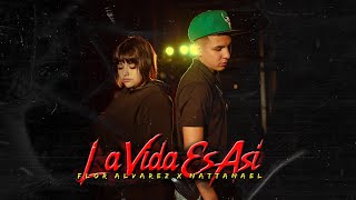 Flor Alvarez Nattanael  La Vida Es Así Video Oficial [upl. by Alraep]