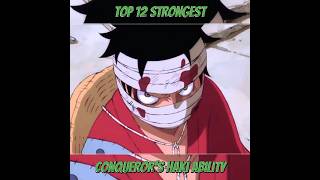 Top 12 Strongest One Piece Conquerors Haki Ability [upl. by Ime]