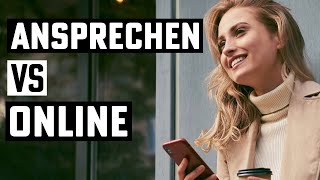 Frauen Ansprechen vs Online Dating  was klappt besser Freundin finden [upl. by Sirois]