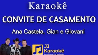 Convite de casamento  Ana Castela Gian e Giovani  Karaokê [upl. by Enellek]