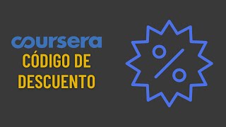 ✅ COURSERA CÓDIGO DE DESCUENTO Discount Code ✅ [upl. by Eocsor57]