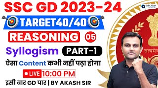 SSC GD 2024 Reasoning  Syllogism Part1  SSC GD Reasoning by Akash Chaturvedi Sir [upl. by Sax26]