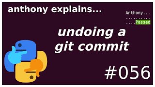 undoing an accidental git commit intermediate anthony explains 056 [upl. by Kaliope588]