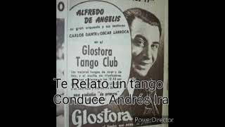 Te relato un tango  programa homenaje GLOSTORA TANGO CLUB [upl. by Marabelle858]