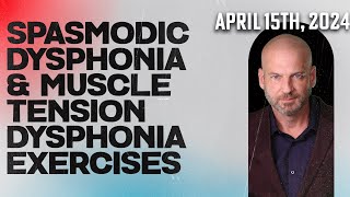 Spasmodic DysphoniaMuscle Tension Dysphonia Exercises  April 15th 2024 [upl. by Romulus]