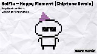 Free Music HolFix  Happy Moment Chiptune Remix [upl. by Strepphon796]