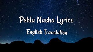 Pehla Nasha Udit NarayanLyrics English Translation [upl. by Nixie]