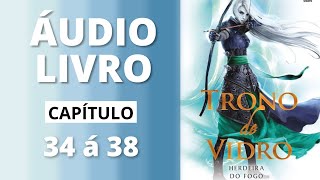 HERDEIRA DO FOGO  trono de vidro  audiolivro capítulo 34 á 38  Sarah J Maas [upl. by Ardin540]