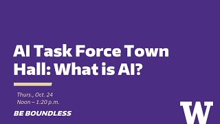 AI Task Force Town Hall What is AI [upl. by Nailuj]