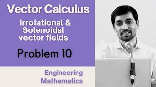 Irrotational and Solenoidal vector fields Problem 10 Vector Calculus Engineering Mathematics [upl. by Ettari629]