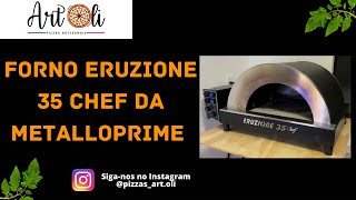 Forno de pizza Eruzione 35 Chef da Metalloprime [upl. by Dowdell550]