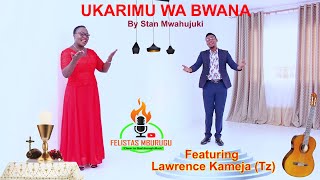 Ukarimu wa BwanaStan Mujwahuki Felistas Mburugu and Lawrence KamejaOrganist  Tumaini Swai [upl. by Carmelina]