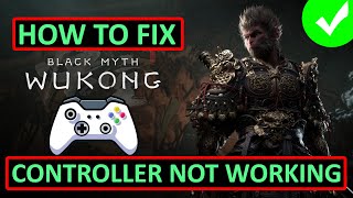 How To Fix ControllerGamepad Not Working In Black Myth Wukong [upl. by Zelma]