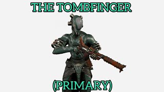 Tombfinger Primary Build  Warframe [upl. by Ax]