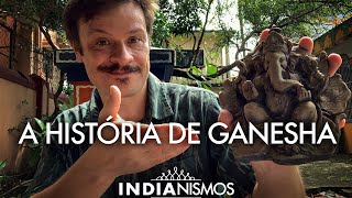 Indianismos  A História de Ganesha [upl. by Swec191]