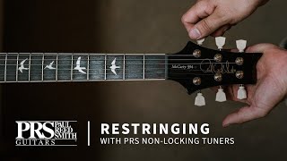 How to Restring Your PRS Equipped With NonLocking Tuners  PRS Guitars [upl. by Baiss]