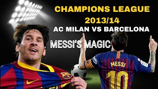 AC Milan vs Barcelona  Messis Masterclass  Champions League 201314 [upl. by Kirrad429]